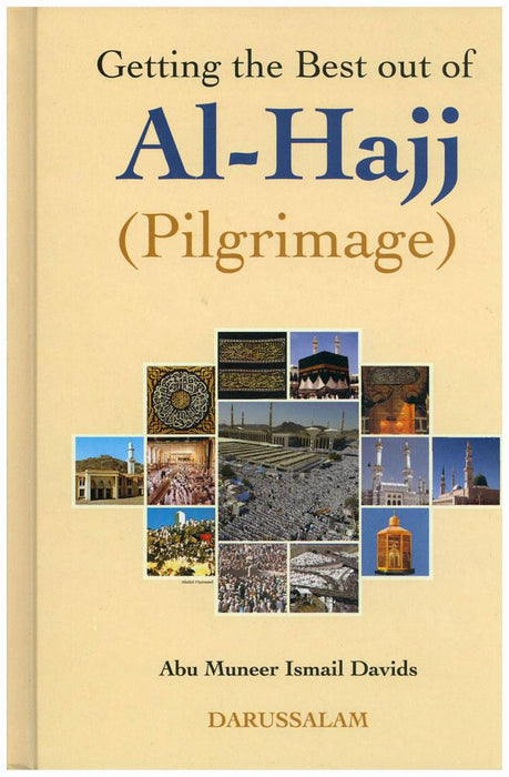 Getting The Best Out OF Al-Hajj (Pilgrimage)