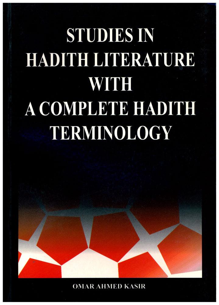 Studies In Hadith Literature With A Complete Hadith Terminology