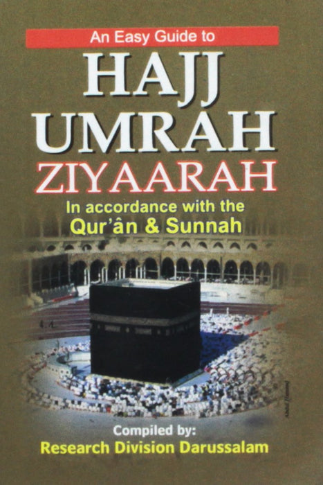 An Easy Guide to Hajj, Umrah, Ziyaarah. In accordance with the Qu'raan & Sunnah (Paperback)