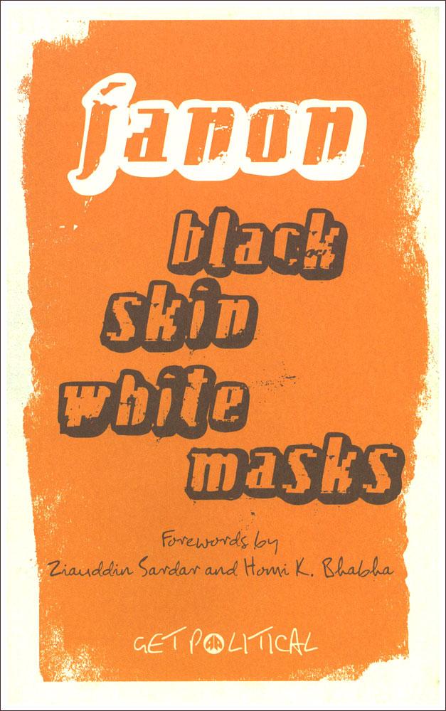 Black Skin White Masks