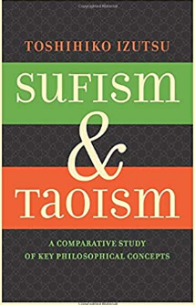 Sufism and Taoism: A Comparative Study of Key Philosophical Concepts Paperback