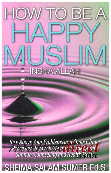 How To Be A Happy Muslim Insha Allah