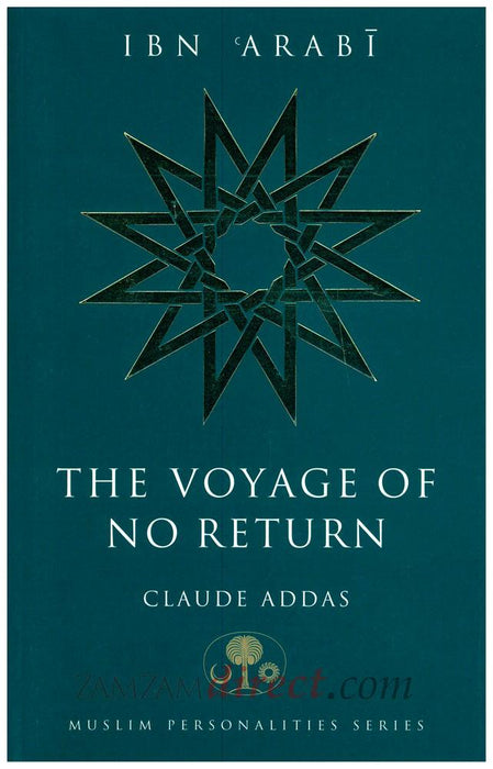 Ibn'Arabi: The Voyage of No Return