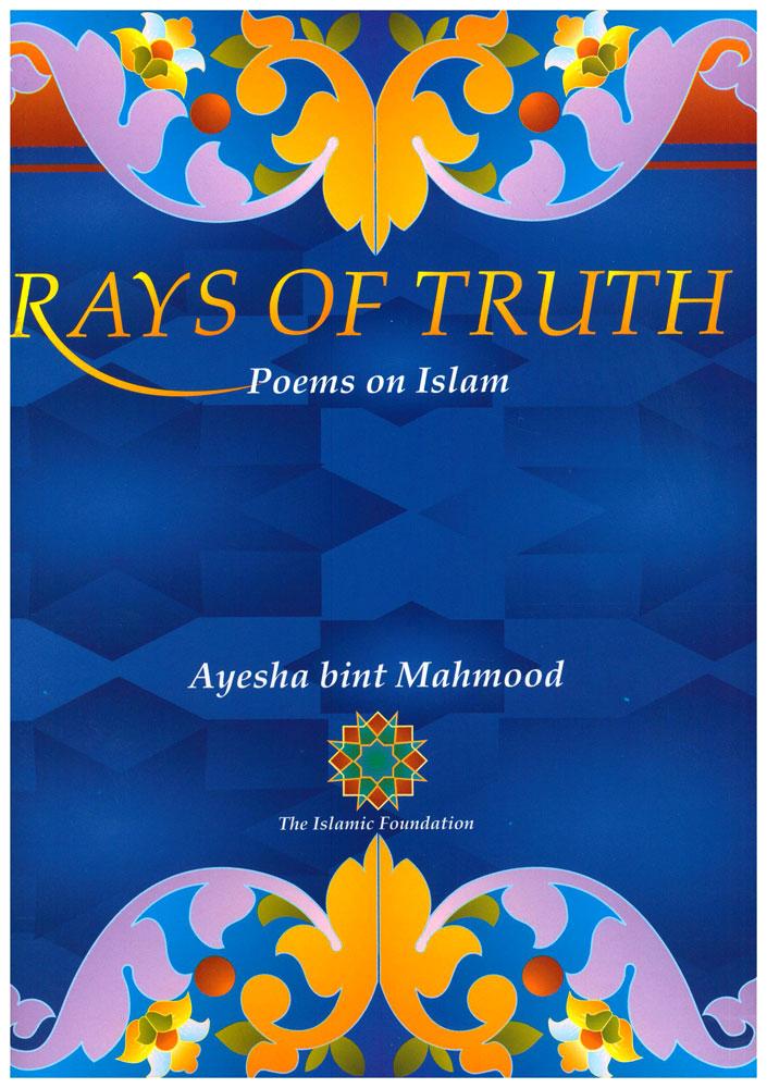 Rays Of Truth : Poems on Islam