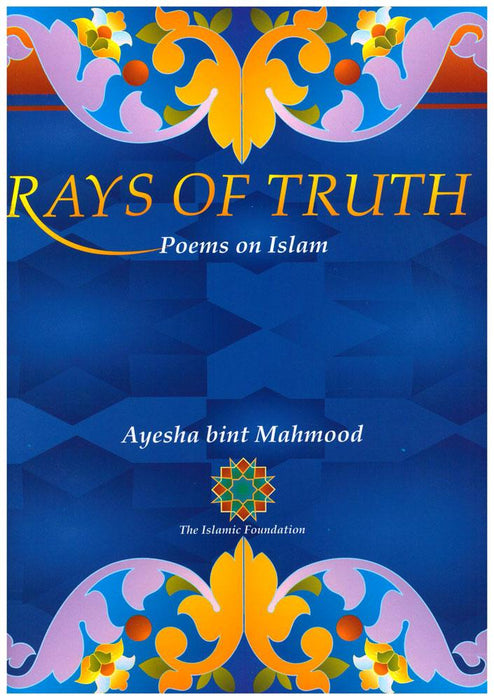 Rays Of Truth : Poems on Islam
