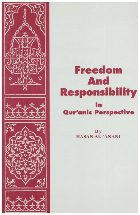 Freedom And Responsibility - In Qur'anic Perspective