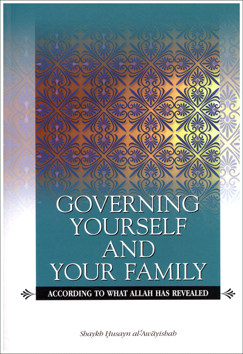 Governing Yourself And Your Family - According to What Allah Has Revealed