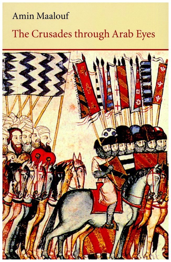 The Crusades through Arab Eyes