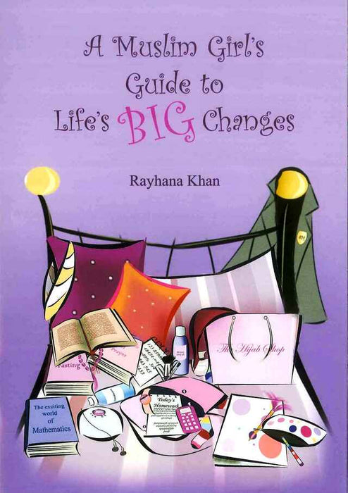 A Muslim Girl&amp;#039;s Guide to Life&amp;#039;s Big Changes