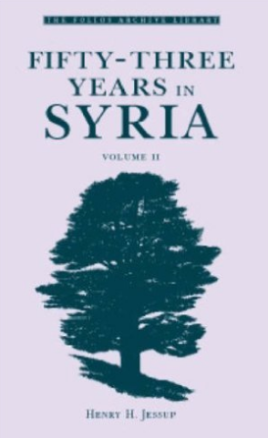 Fifty-Three Years in Syria (2 Vol Set)