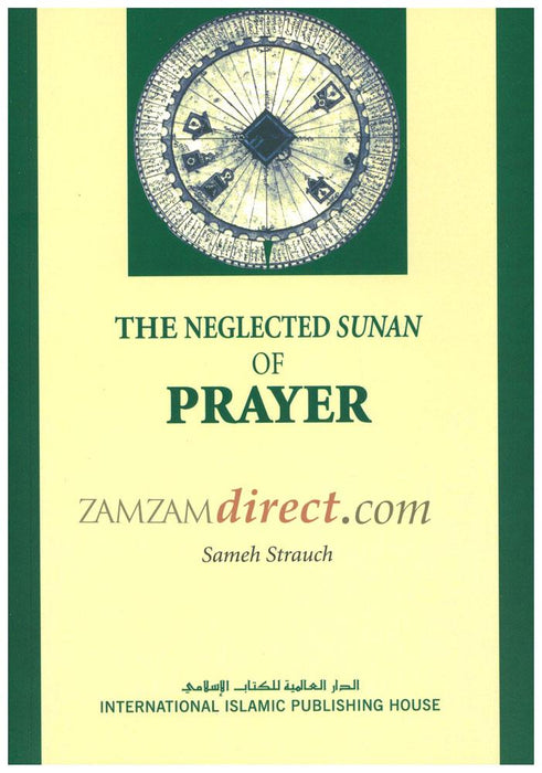 The Neglected Sunan Of Prayer