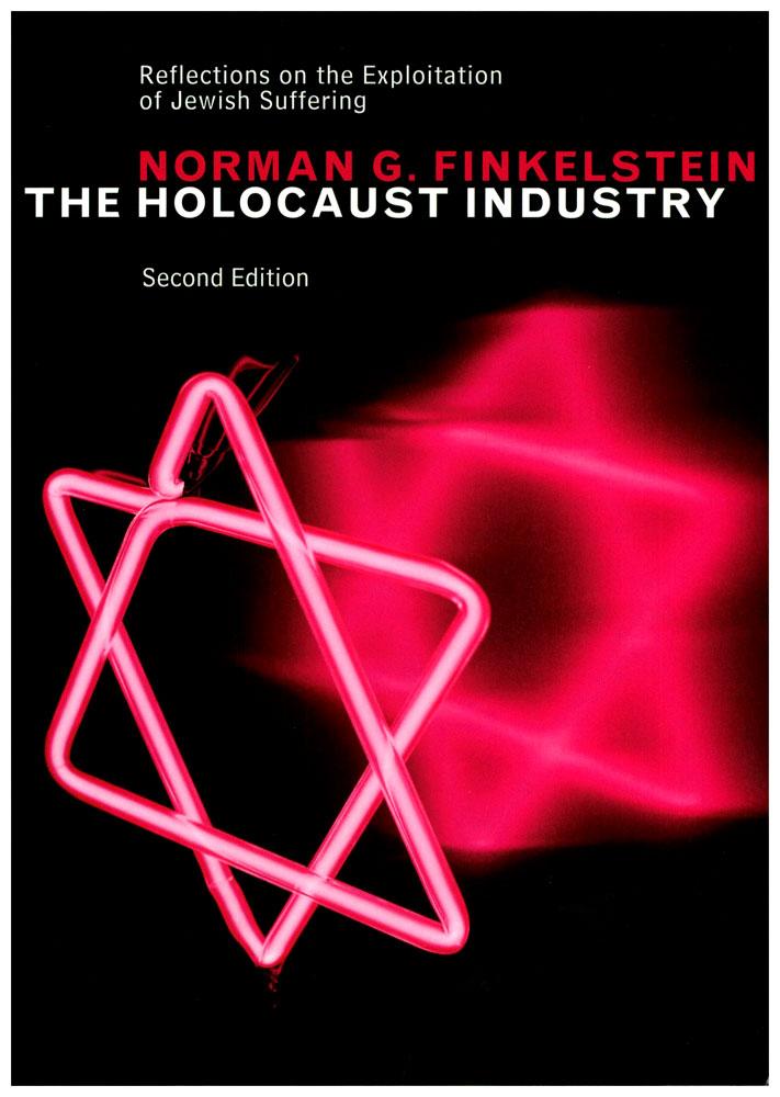The Holocaust Industry : Reflections on the Exploitation of Jewish Suffering