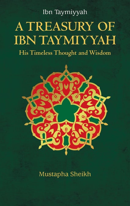 A Treasury of Ibn Taymiyyah (Hardcover)