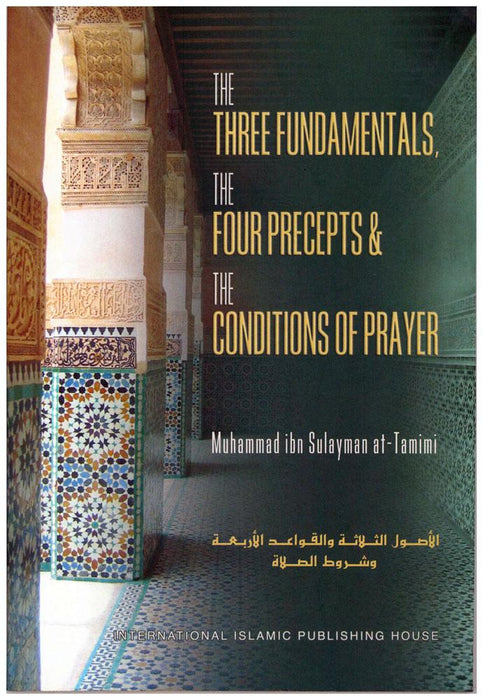 The Three Fundamentals, The Four Precepts & The Conditions of Prayer