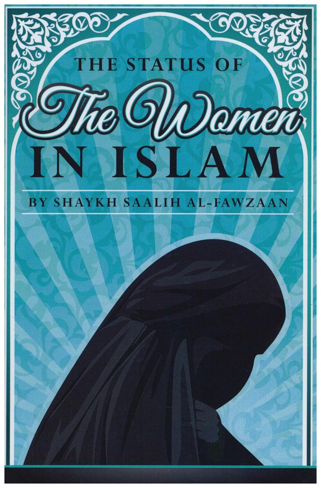 The Status Of The Women In Islam By Shaykh Saalih Al-Fawzaan
