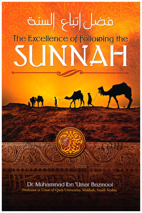 The Excellence of Following the Sunnah