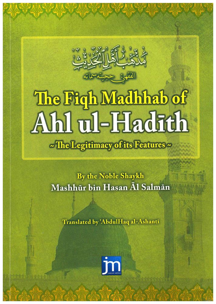 The Fiqh Madhhab of Ahl ul-Hadith