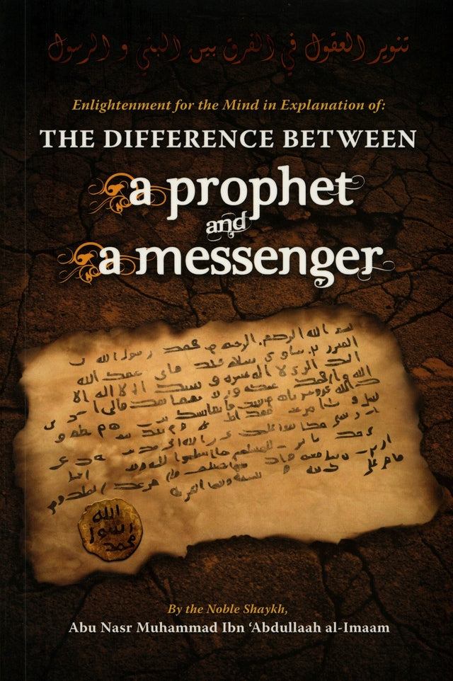 Enlightenment for the Mind in Explanation of: The Difference Between a Prophet and a Messenger