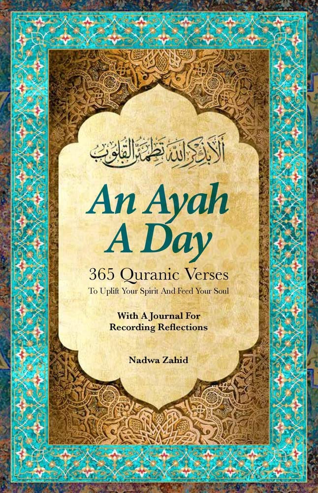An Ayah a Day: 365 Quranic Verses To Uplift Your Spirit and Feed Your Soul (Paperback)