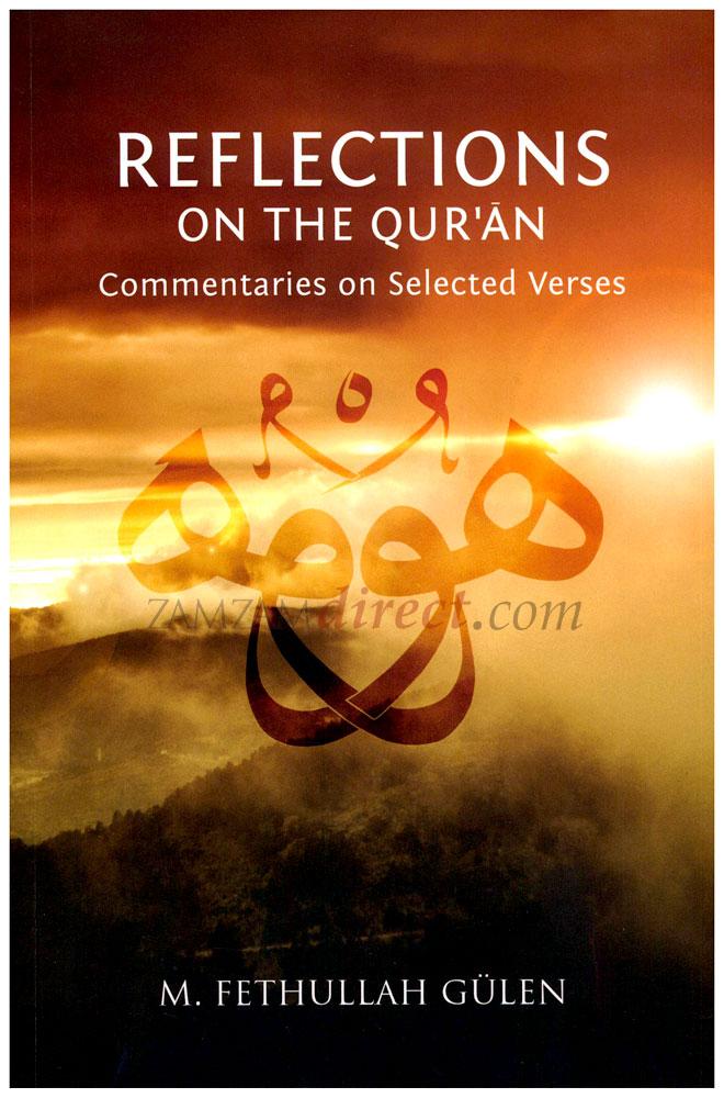 Reflections On The Qur'an : Commentaries on Selected Verses