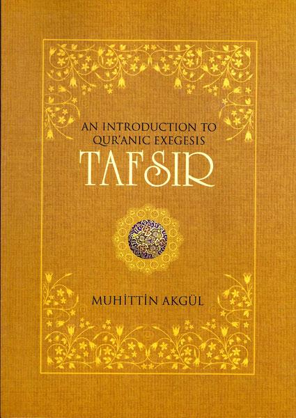 Tafsir: An Introduction To Qur’anic Exegesis