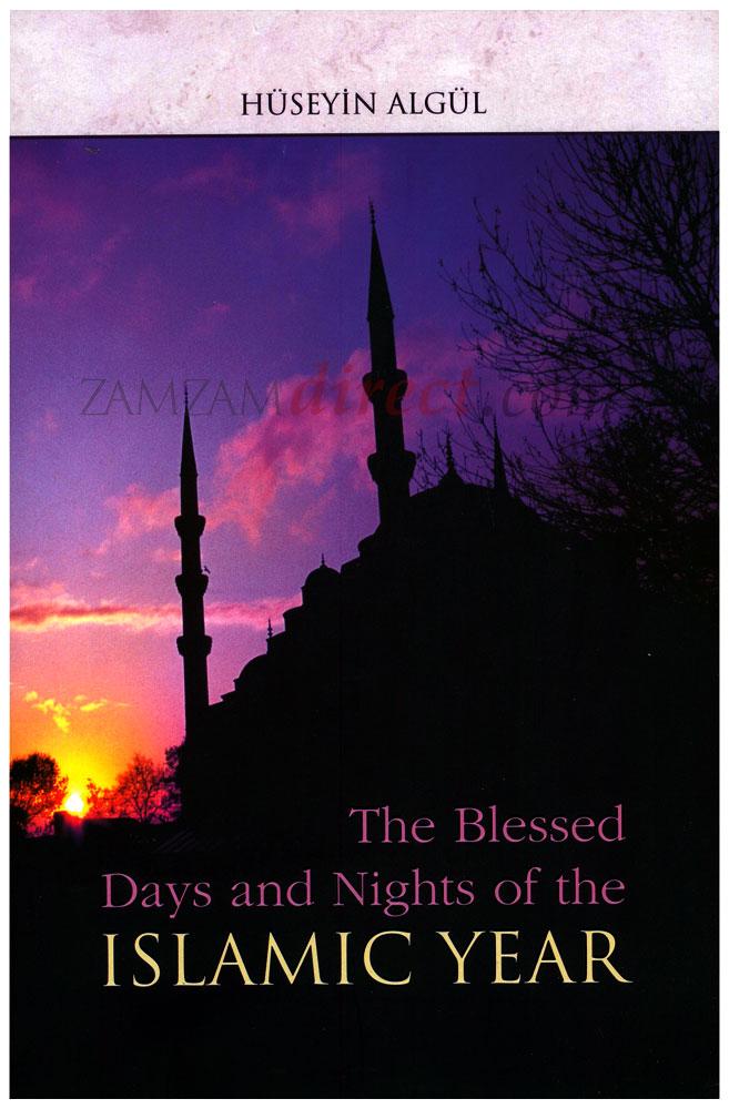 The Blessed Days and Nights of the Islamic Year