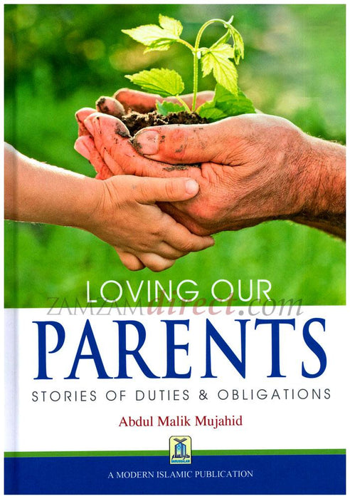 Loving our Parents - Stories of Duties  Obligations