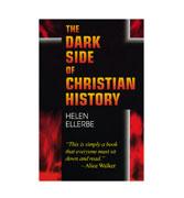 The Dark Side Of Christian History