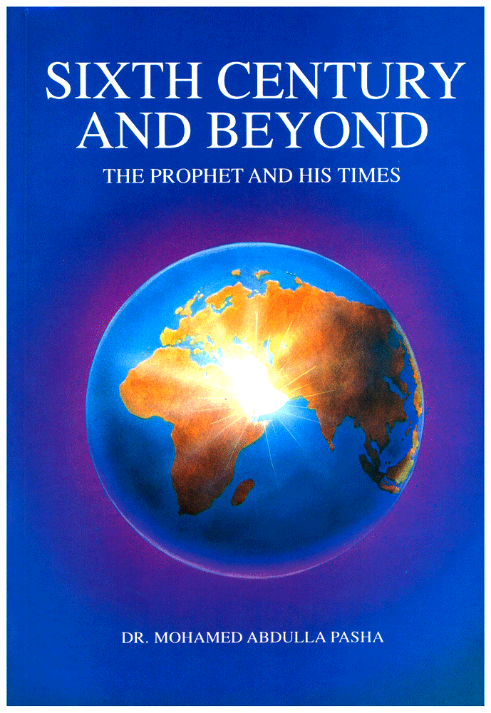 Sixth Century And Beyond - The Prophet And His Times