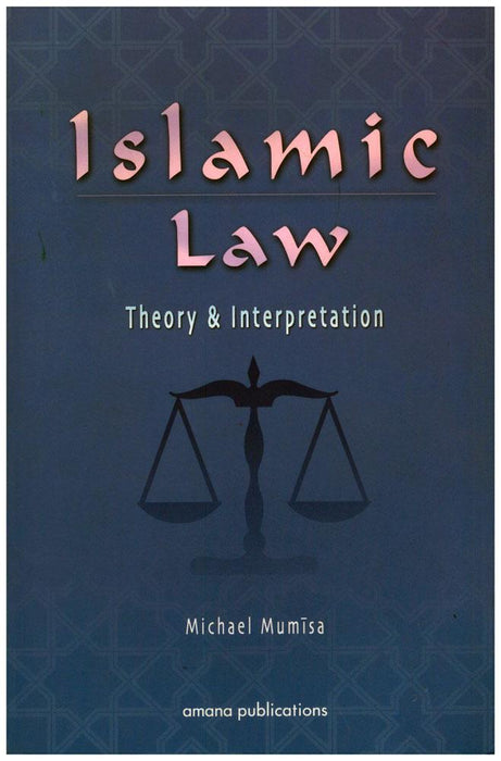 Islamic Law : Theory & Interpretation